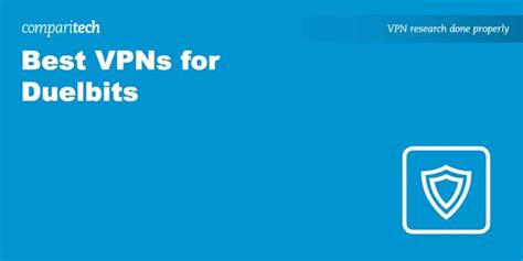 Best VPN for Duelbits: Top Choices for Secure Gaming Fun.